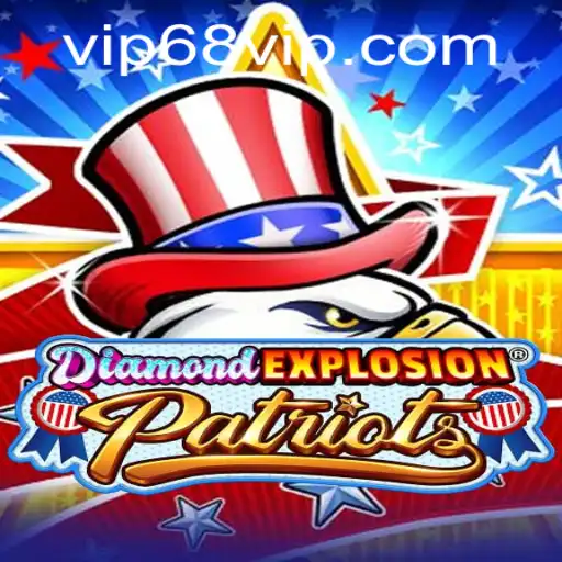 Unraveling DiamondExplosionPatriots: A Thrilling Game Experience with 68 VIP