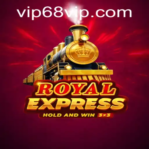 Embark on a Thrilling Journey with RoyalExpress: Unlock the Secrets of 68 VIP